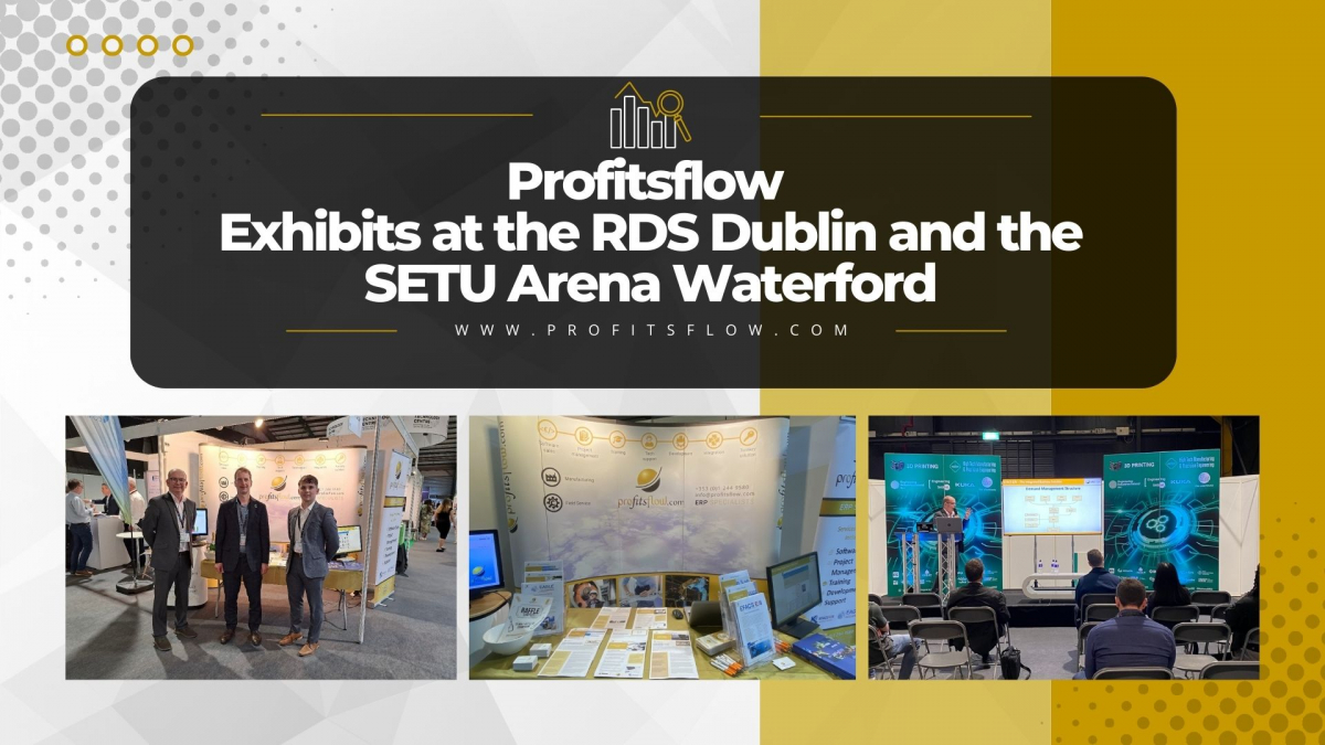 Profitsflow Exhibits at The RDS Dublin and the SETU Arena Waterford.