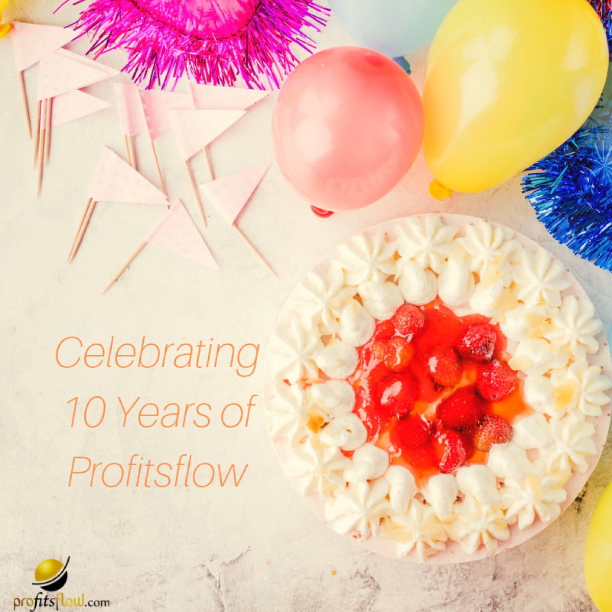 Profitsflow Celebrate 10 Successful Years