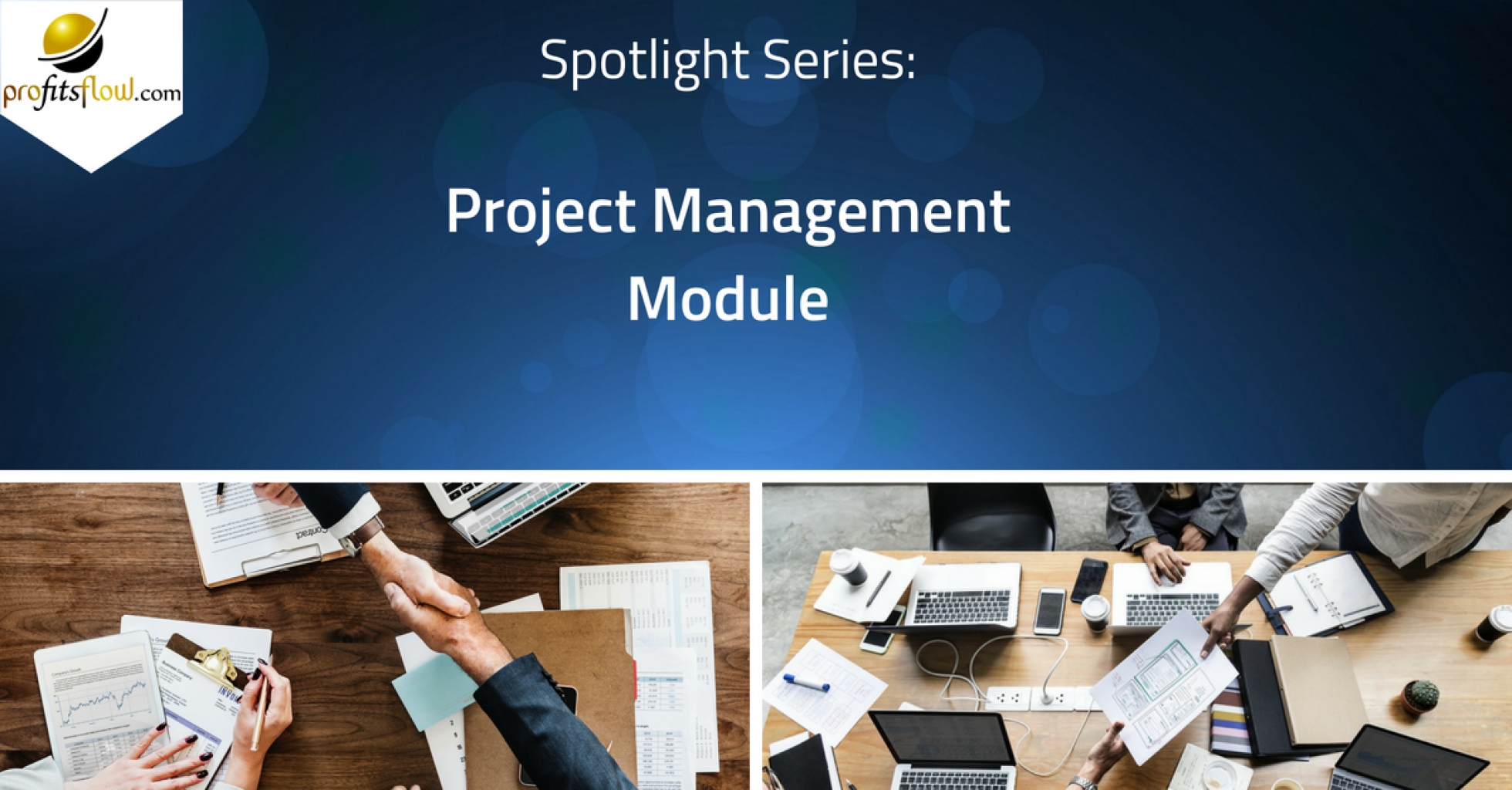 Spotlight Series: Project Management Module