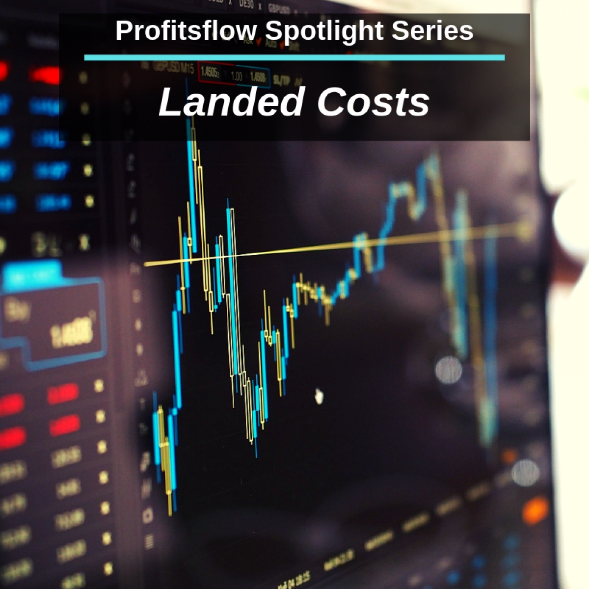 Spotlight Series: Landed Costs
