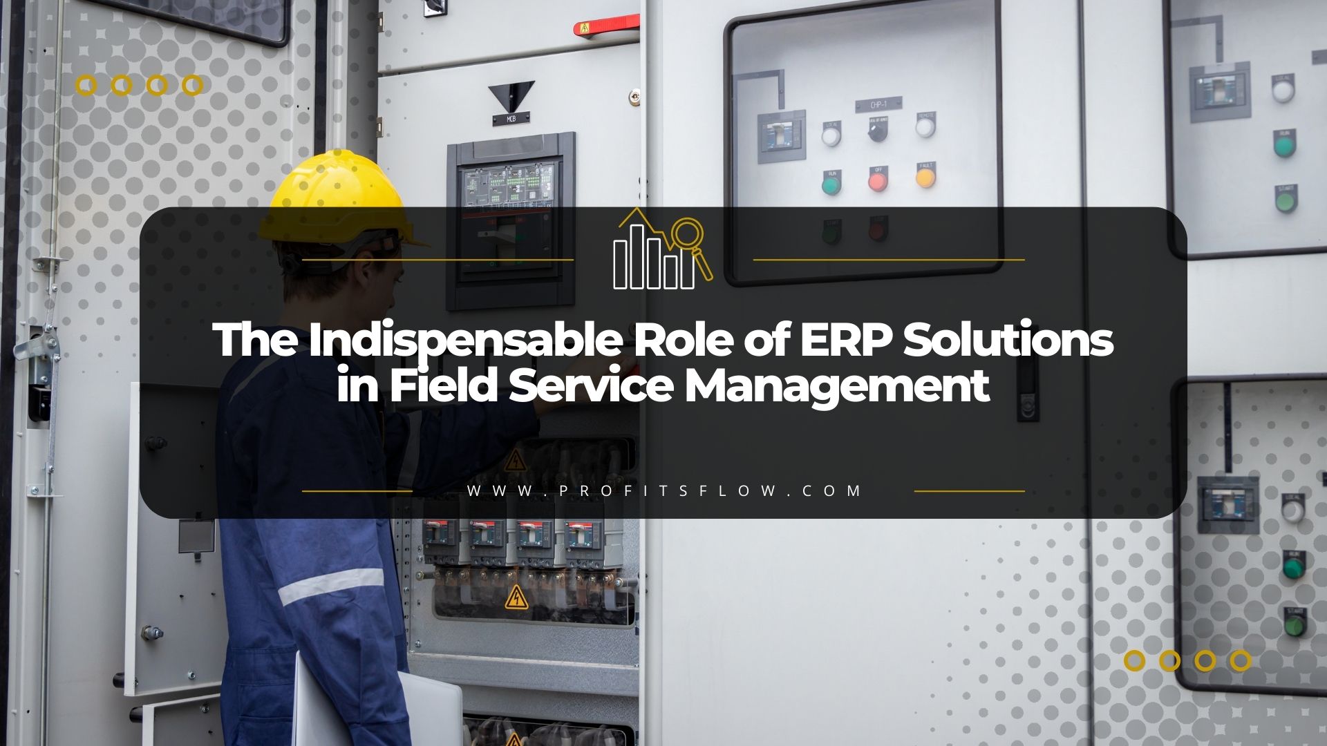 The Indispensable Role of ERP Solutions in Field Service Management